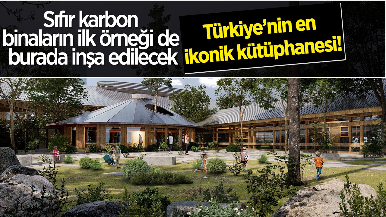 Türkiye’nin en ikonik kütüphanesi Konya’da! Sıfır karbon binaların ilk örneği de burada inşa edilecek