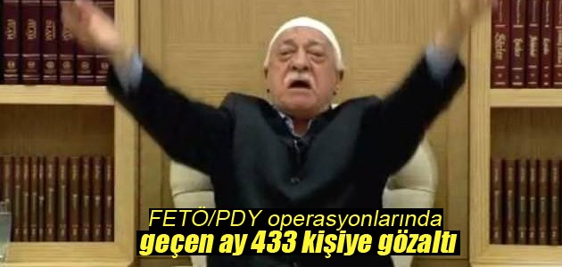FETÖ/PDY operasyonlarında geçen ay 433 kişiye gözaltı