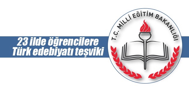23 ilde öğrencilere Türk edebiyatı teşviki
