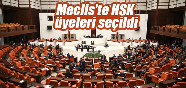 Meclis’te HSK üyeleri seçildi