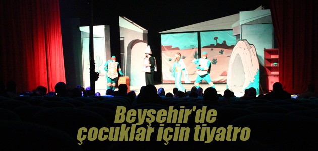 Beyşehir’de çocuklar için tiyatro