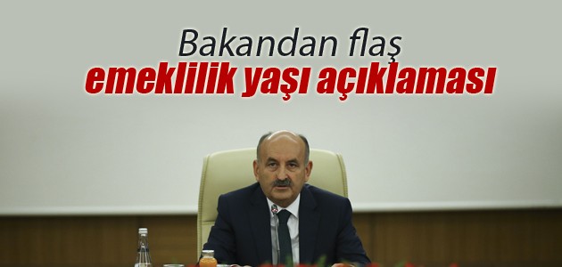 Bakan Müezzinoğlu’ndan emeklilik yaşı açıklaması
