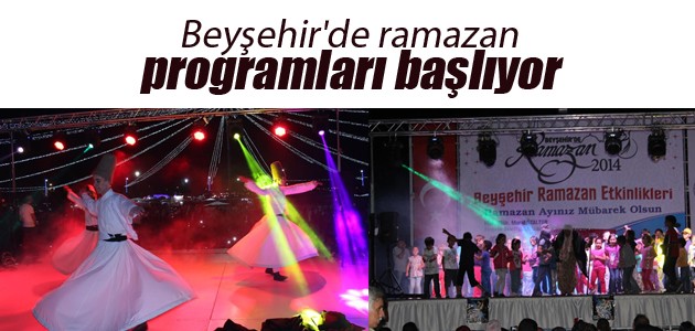 Beyşehir’de ramazan programları başlıyor