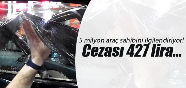 5 milyon araç sahibini ilgilendiriyor! Cezası 427 lira...