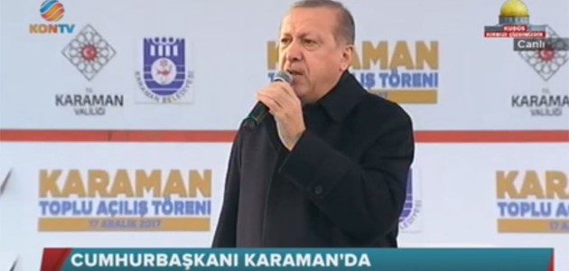 Erdoğan: Provokatif adımların amacı aynıdır