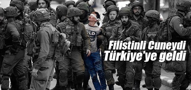 Kudüs direnişinin sembolü Filistinli Cuneydi Türkiye’ye geldi