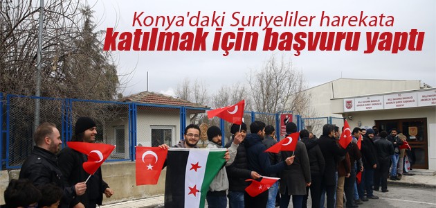 Konya’daki Suriyeliler harekata katılmak için başvuru yaptı