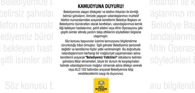 Konya Büyükşehir’den uyarı: Hiçbir yetki verilmemiştir