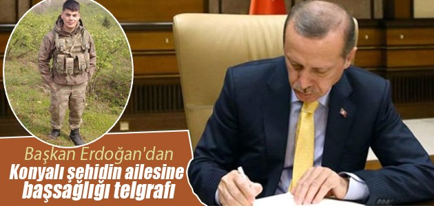 Erdoğan’dan Konyalı şehidin ailesine başsağlığı telgrafı