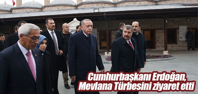 Cumhurbaşkanı Erdoğan, Mevlana Türbesini ziyaret etti
