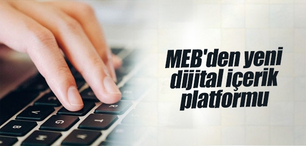 MEB’den yeni dijital içerik platformu