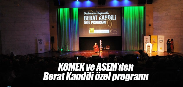 KOMEK ve ASEM’den Berat Kandili özel programı