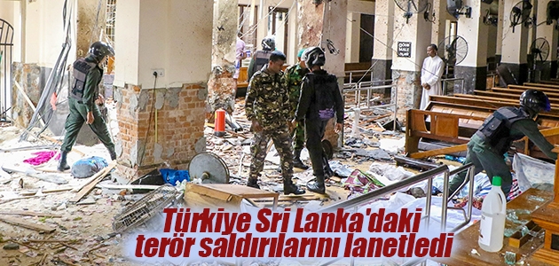 Türkiye Sri Lanka’daki terör saldırılarını lanetledi