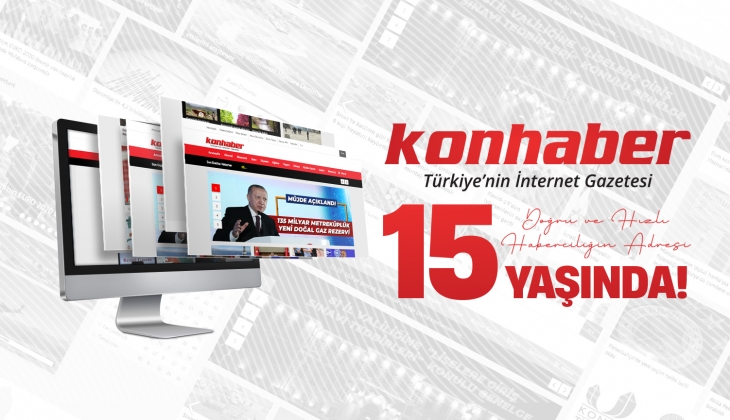 Türkiye’nin internet gazetesi www.konhaber.com 15 yaşında!    