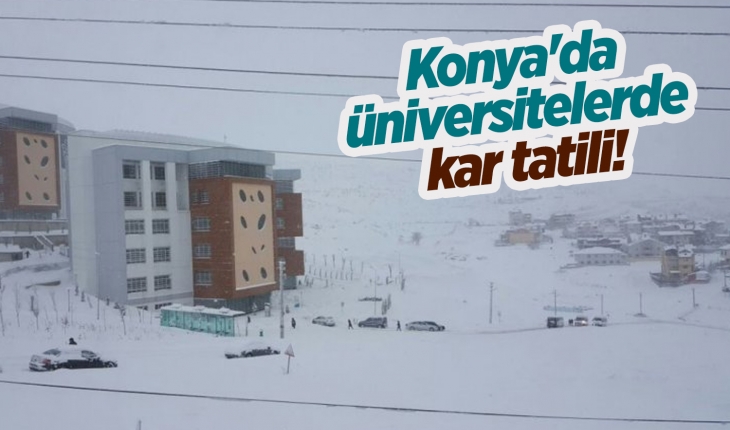 Konya'da üniversitelerde kar tatili!