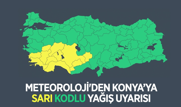 Konya'ya 'sarı kodlu' uyarı: Kuvvetli sağanak bekleniyor