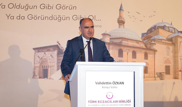 Vali Özkan, Türk Eczacıları Birliği 43. Dönem 1. Bölgelerarası Toplantısında konuştu