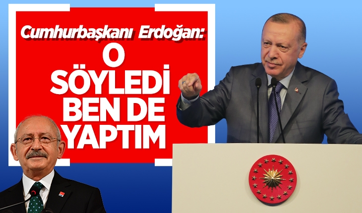 Cumhurbaşkanı Erdoğan, Kılıçdaroğlu’nu tiye aldı