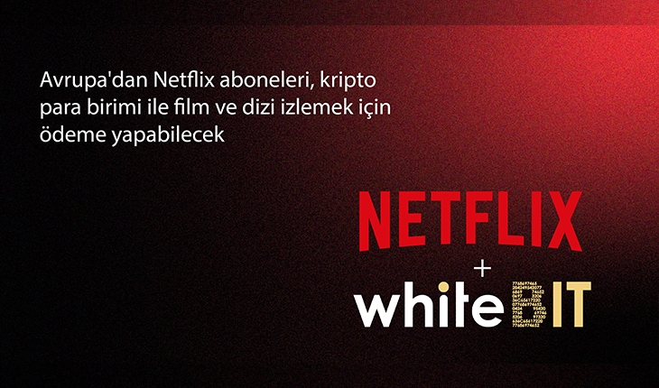 Avrupa’nın en büyük kripto borsası WhiteBIT, Netflix ile ortaklık anlaşması imzaladı.