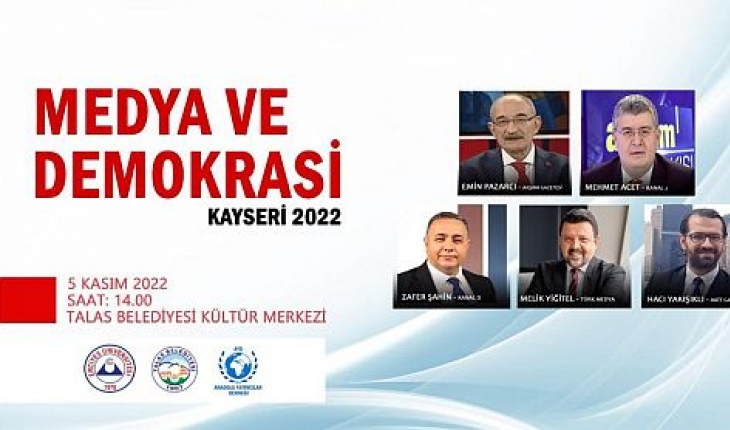 Medya ve Demokrasi Paneli Kayseri’de yapılacak