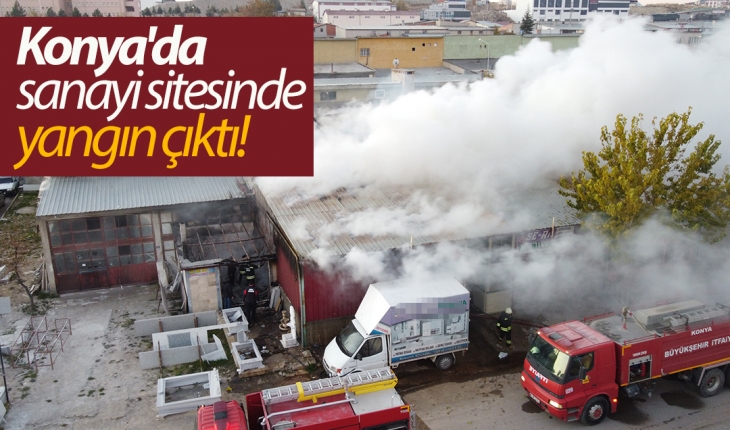 ​Konya’da sanayi sitesinde yangın çıktı!