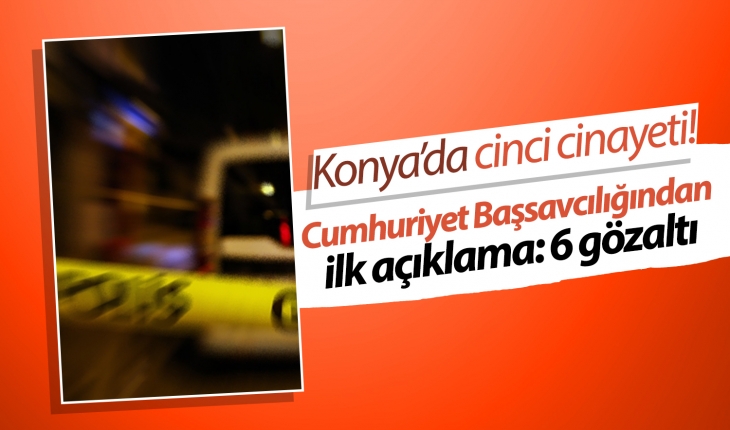 ​Konya’da cinci hoca cinayetinde yeni gelişme! Başsavcılıktan açıklama geldi