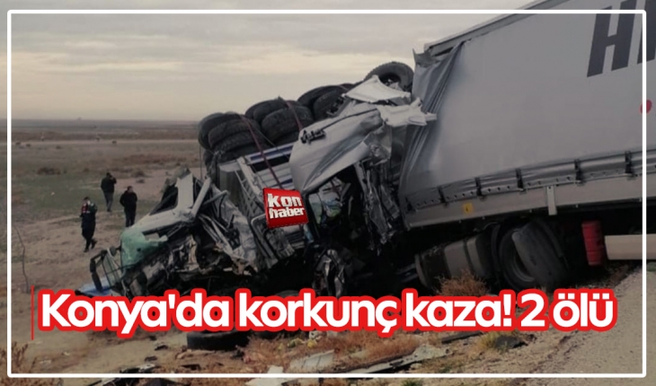 Konya’da kazada hayatını kaybeden 2 kişinin kimliği belli oldu!