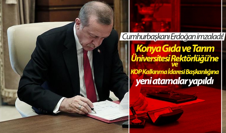Cumhurbaşkanı Erdoğan imzaladı! Konya atamaları Resmi Gazete'de