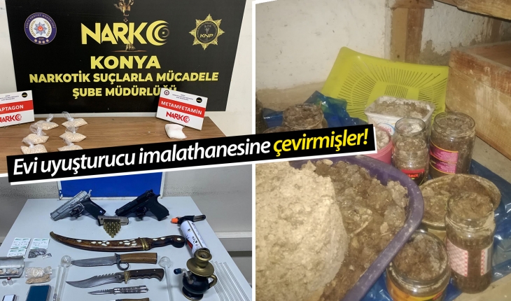 ​Konya’da evi uyuşturucu imalathanesine çevirmişler! 3 gözaltı