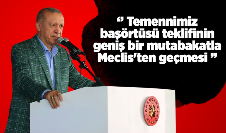 Cumhurbaşkanı Erdoğan Başörtüsüyle ilgili anayasa değişikliğini Meclis'e gönderdiklerini açıkladı