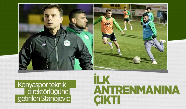 Konyaspor’da teknik direktörlüğe getirilen Stanojevic, ilk antrenmanına çıktı