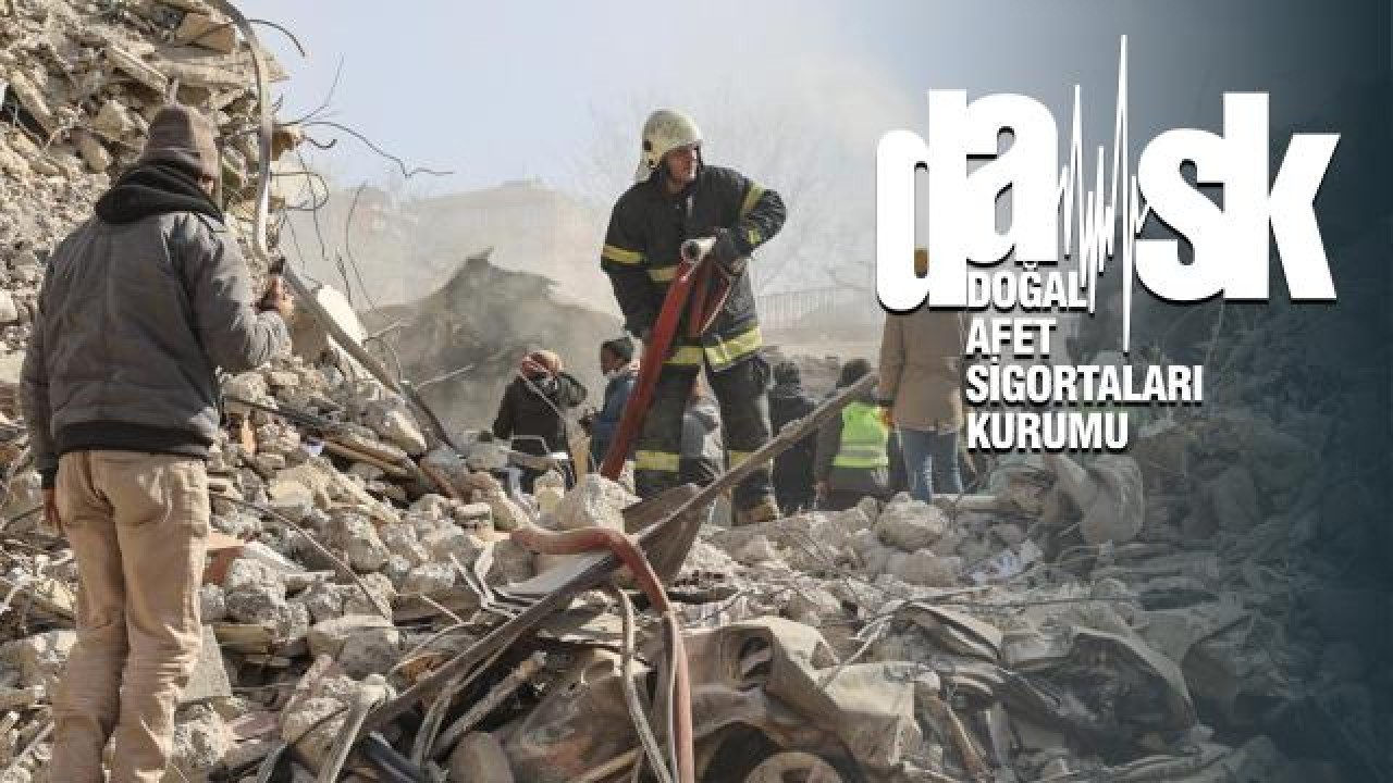 DASK'a 158 bin 183 hasar ihbarı yapıldı