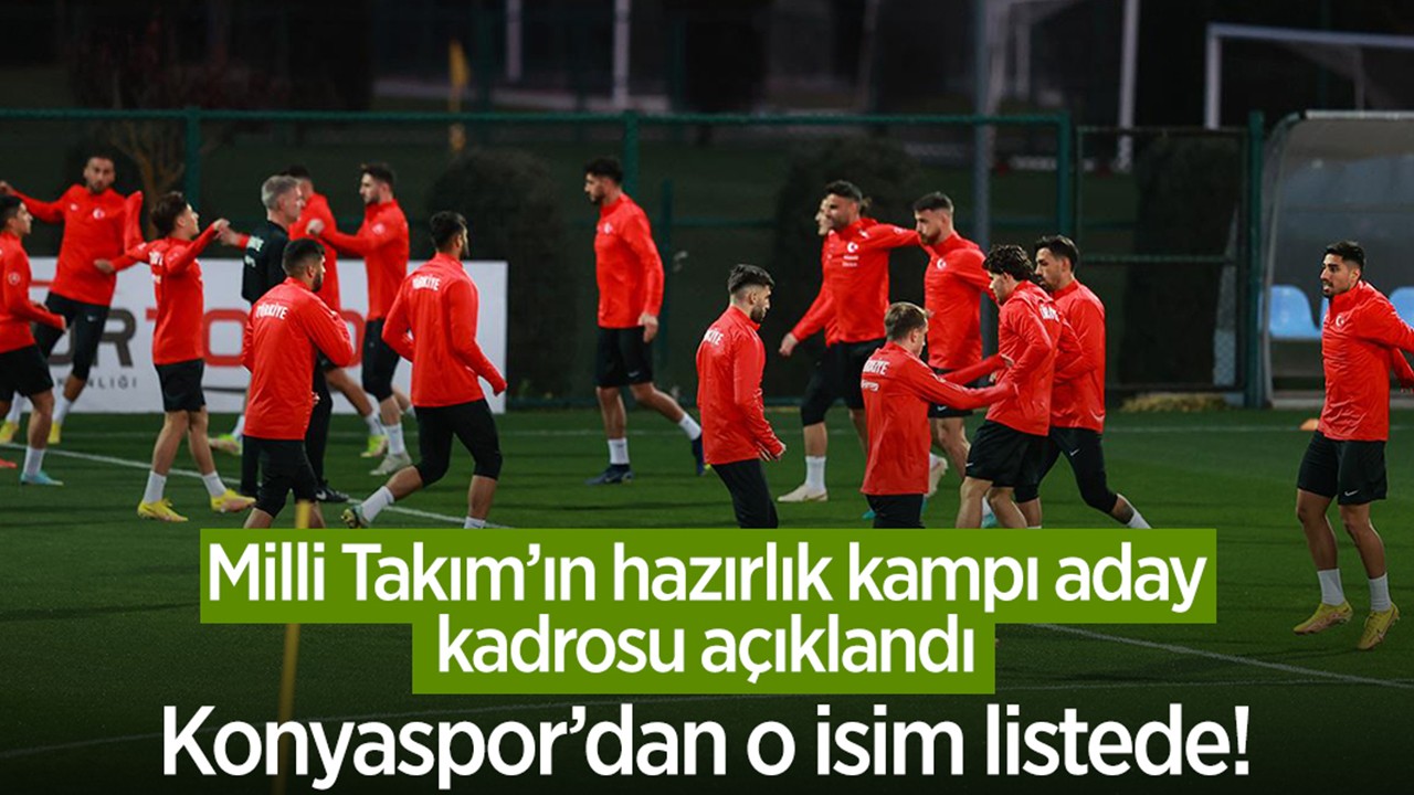 U19 Milli Takımı hazırlık kampı aday kadrosu belli oldu: Konyaspor'dan o isim listede!