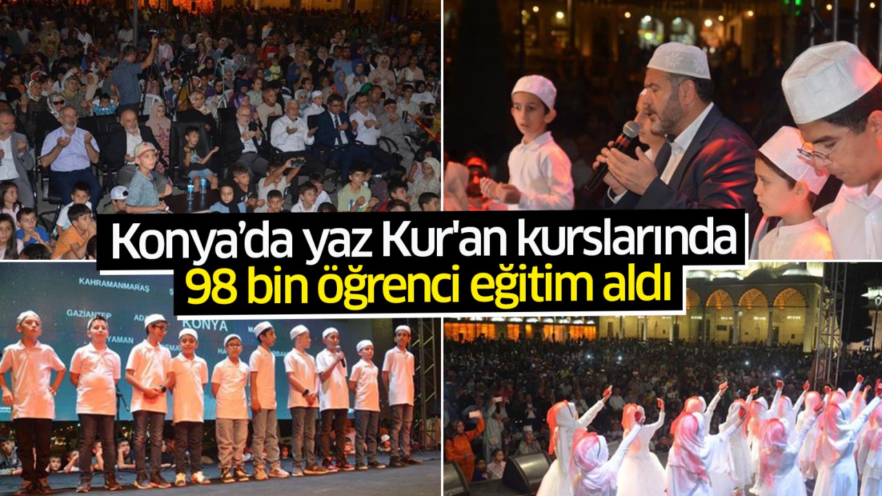 Konya’da yaz Kur'an kurslarında 98 bin öğrenci eğitim aldı