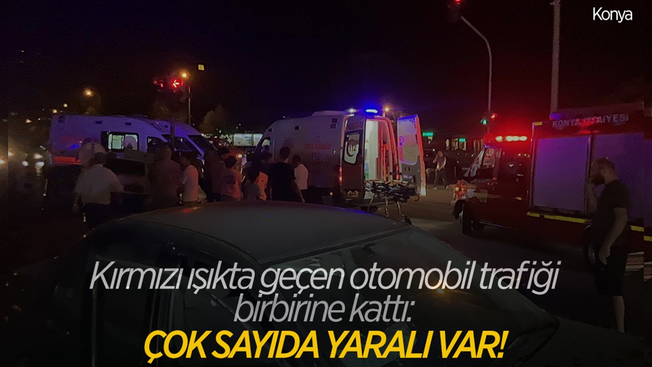 Konya'da kırmızı ışıkta geçen otomobil trafiği birbirine kattı: Çok sayıda yaralı var!