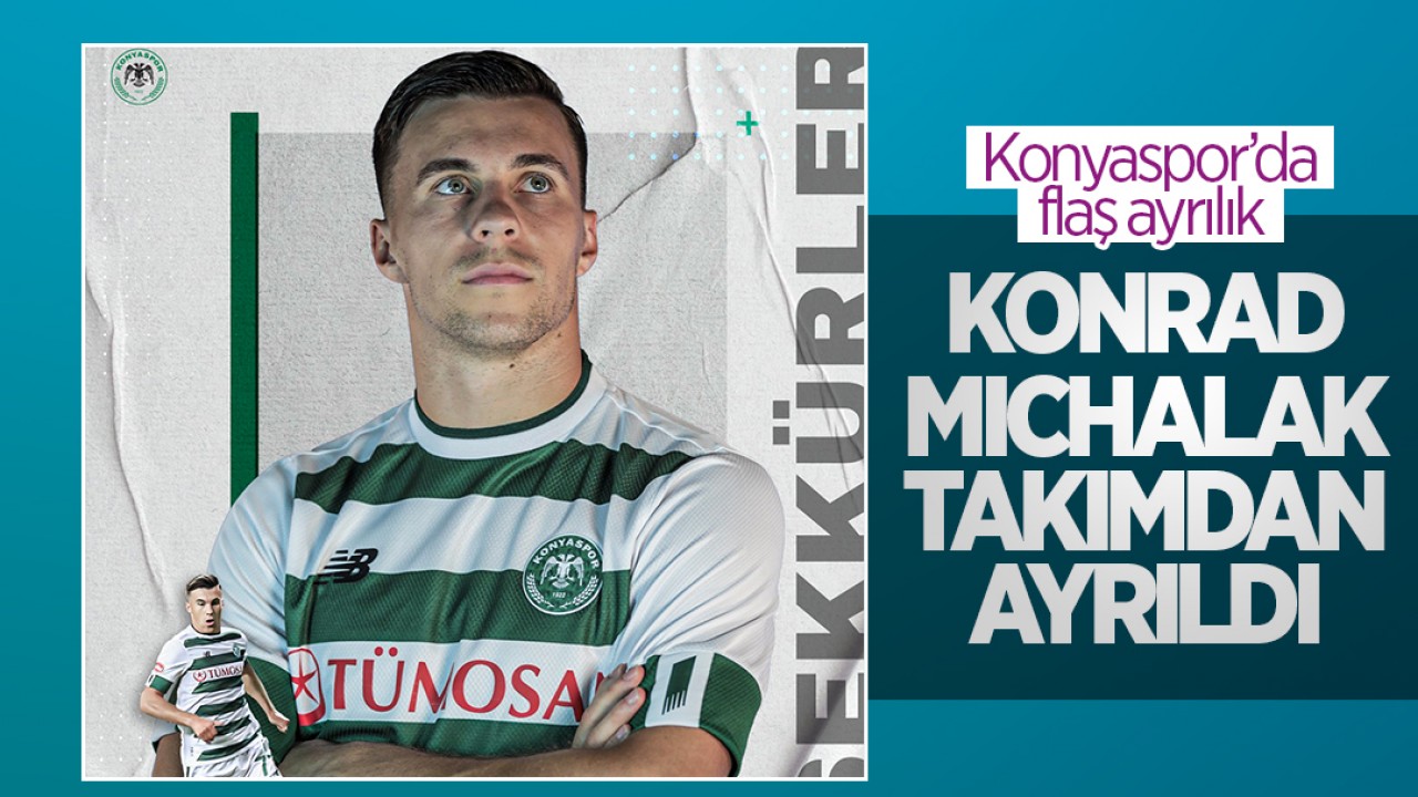 Konyaspor'da flaş ayrılık: Konrad Michalak takımdan ayrıldı