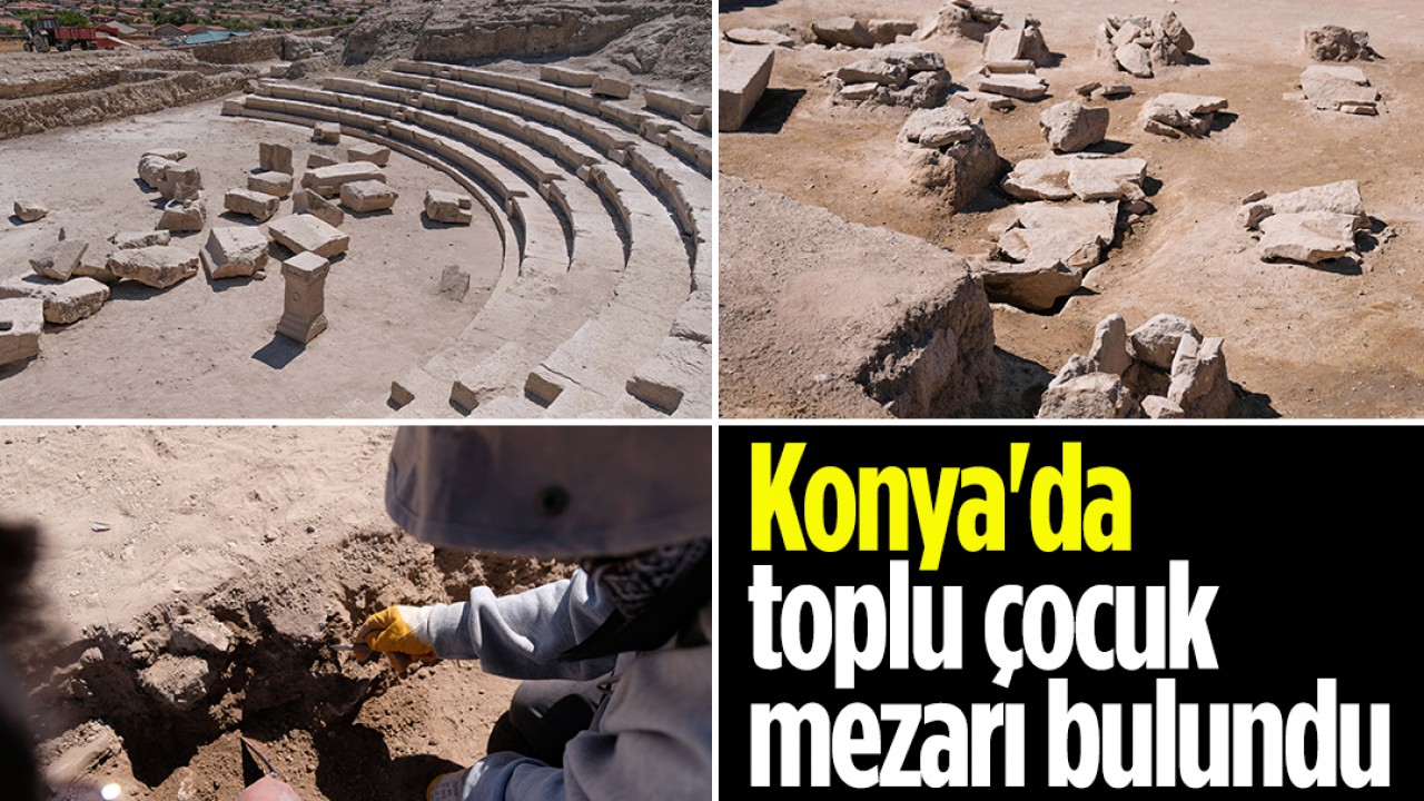 Konya'da toplu çocuk mezarı bulundu