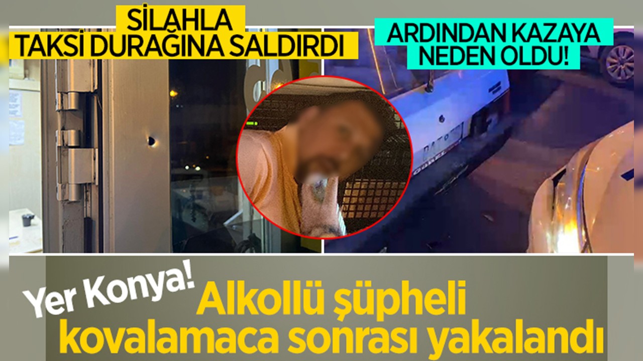 Konya’da ticari taksi durağına silahlı saldırı! Şüpheli kovalamaca sonrası yakalandı