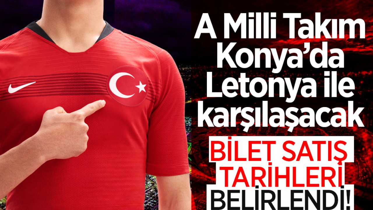 Konya’da oynanacak olan Milli Takım maçının biletleri ne zaman satışa çıkacak?