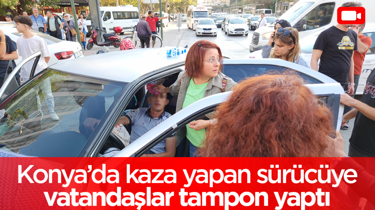 Konya'da kaza yapan sürücüye vatandaşlar tampon yaptı