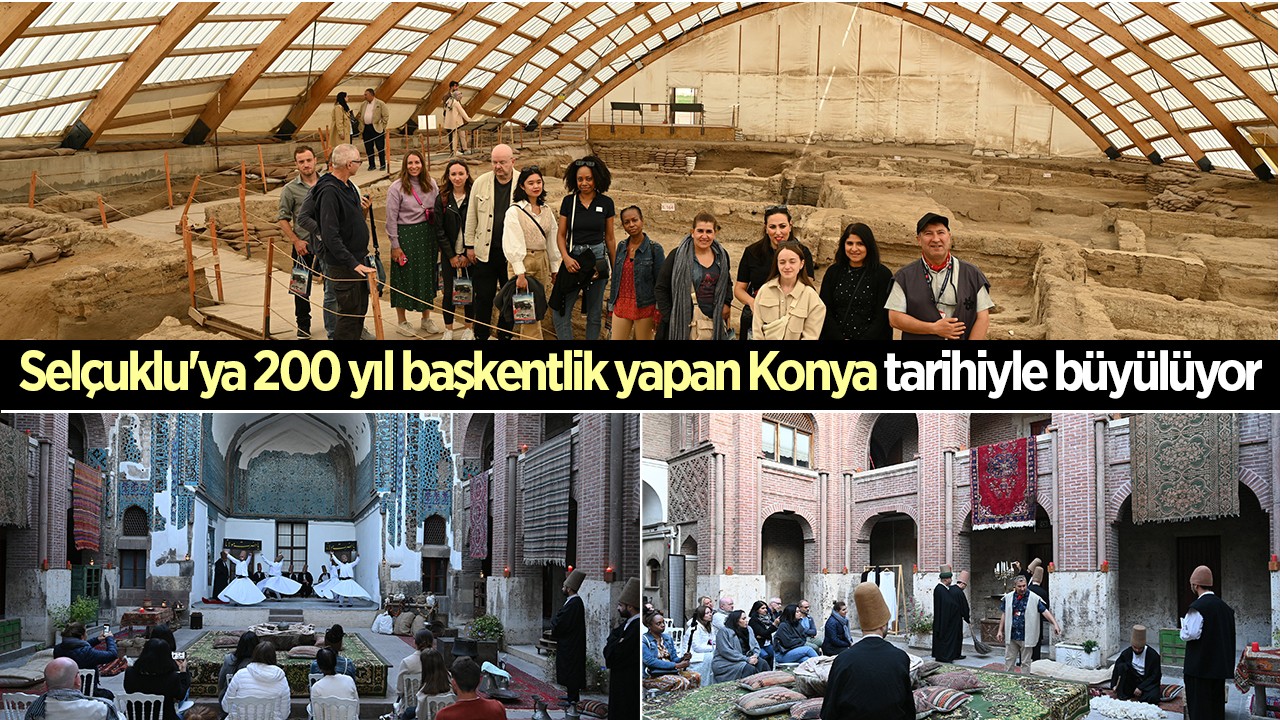 Selçuklu’ya 200 yıl başkentlik yapan Konya tarihiyle büyülüyor