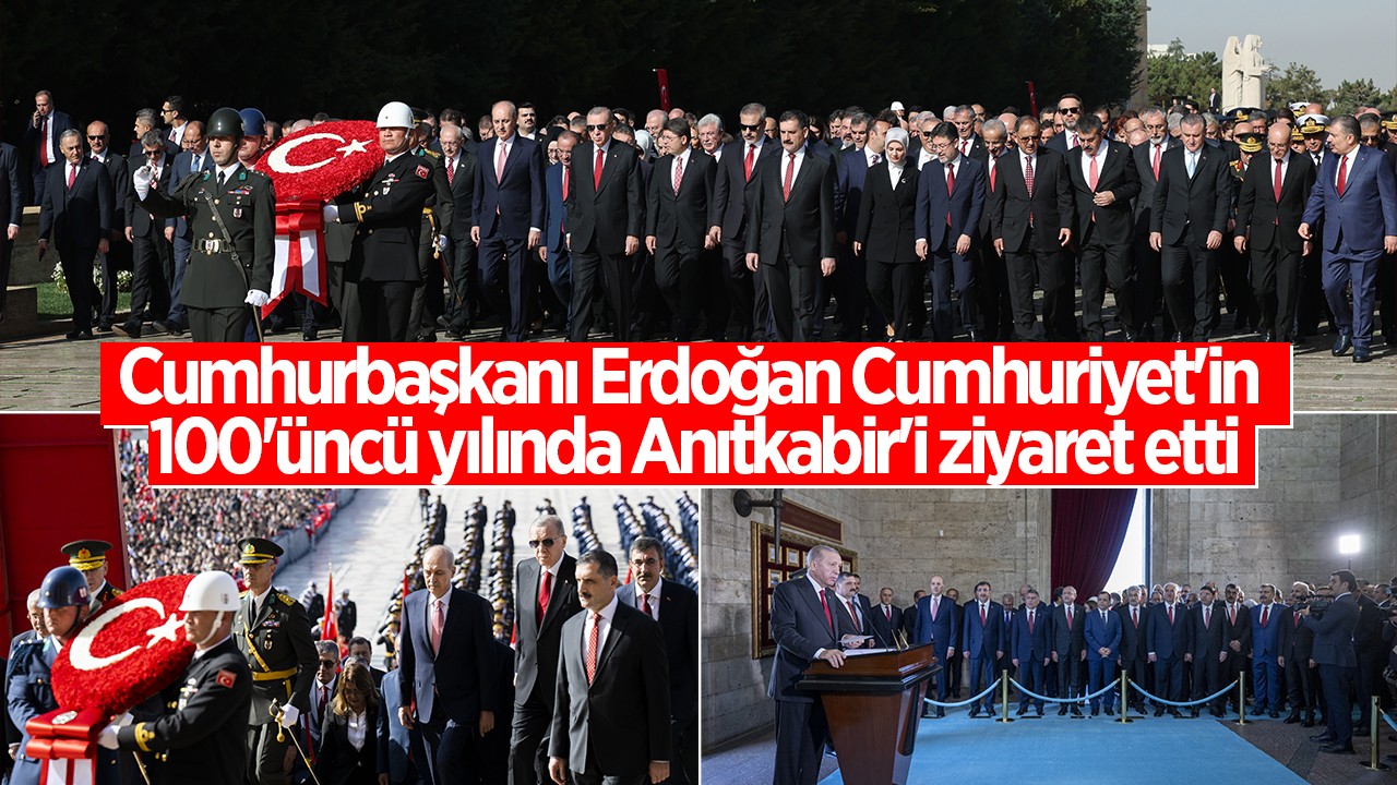 Cumhurbaşkanı Erdoğan Cumhuriyet’in 100’üncü yılında Anıtkabir’i ziyaret etti