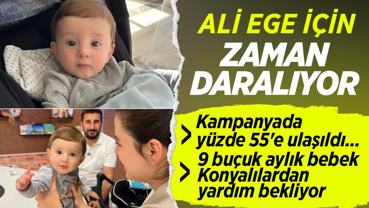 SMA'lı bebeğin kampanyasında yüzde 55'e ulaşıldı! Zaman daralıyor: Ali Ege Konyalılardan yardım bekliyor