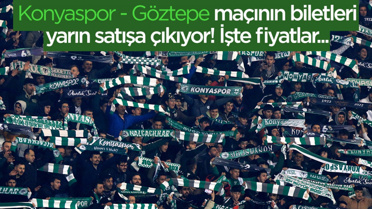 Konyaspor - Göztepe maçı biletleri yarın satışa çıkıyor!