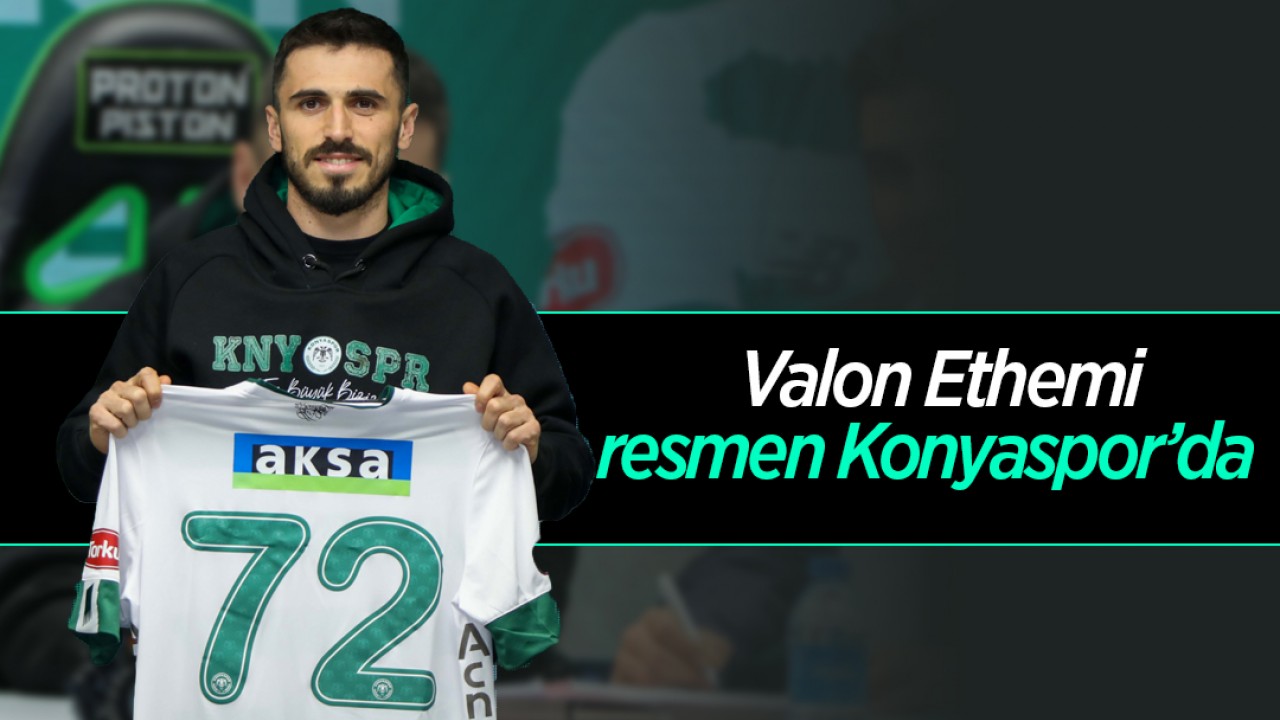 Konyaspor Valon Ethemi’yi resmen transfer etti