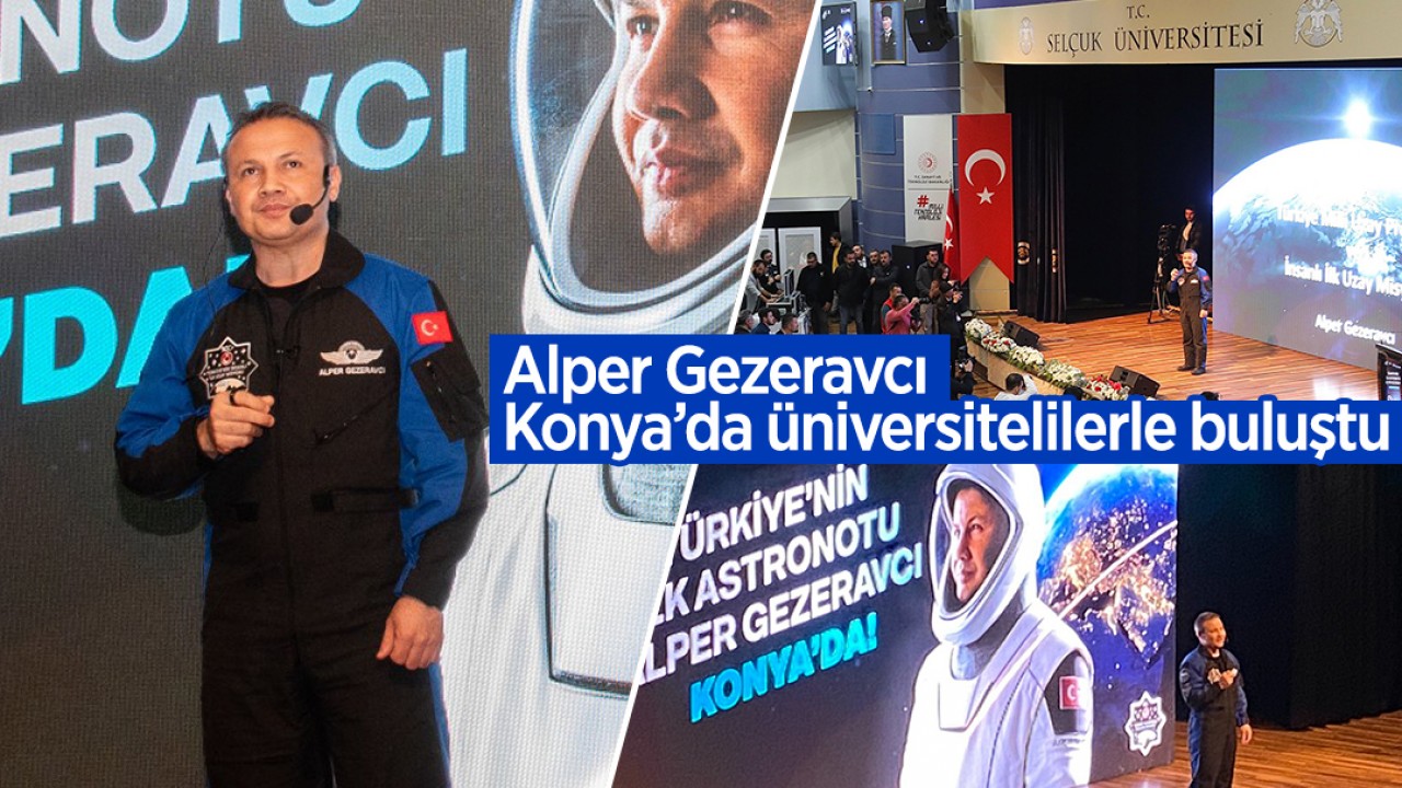Alper Gezeravcı, Konya’da üniversitelilerle buluştu!
