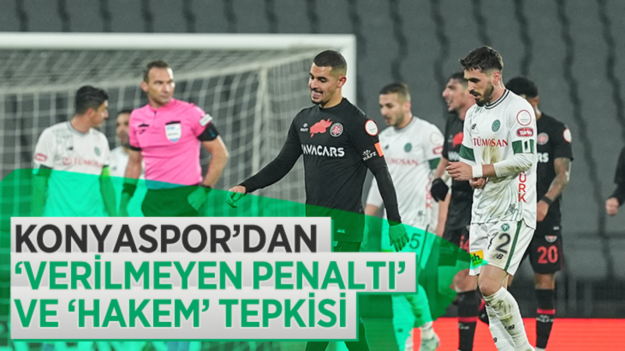 Konyaspor’dan ’verilmeyen penaltı’ ve ’hakem’ tepkisi: VAR konuşmalarını biz de merak ediyoruz