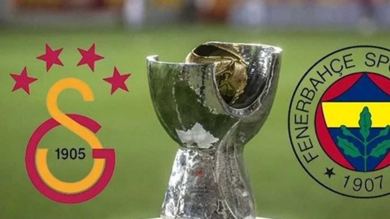 Süper Kupa maçı ne zaman, Galatasaray - Fenerbahçe maçı saat kaçta? hangi kanalda?