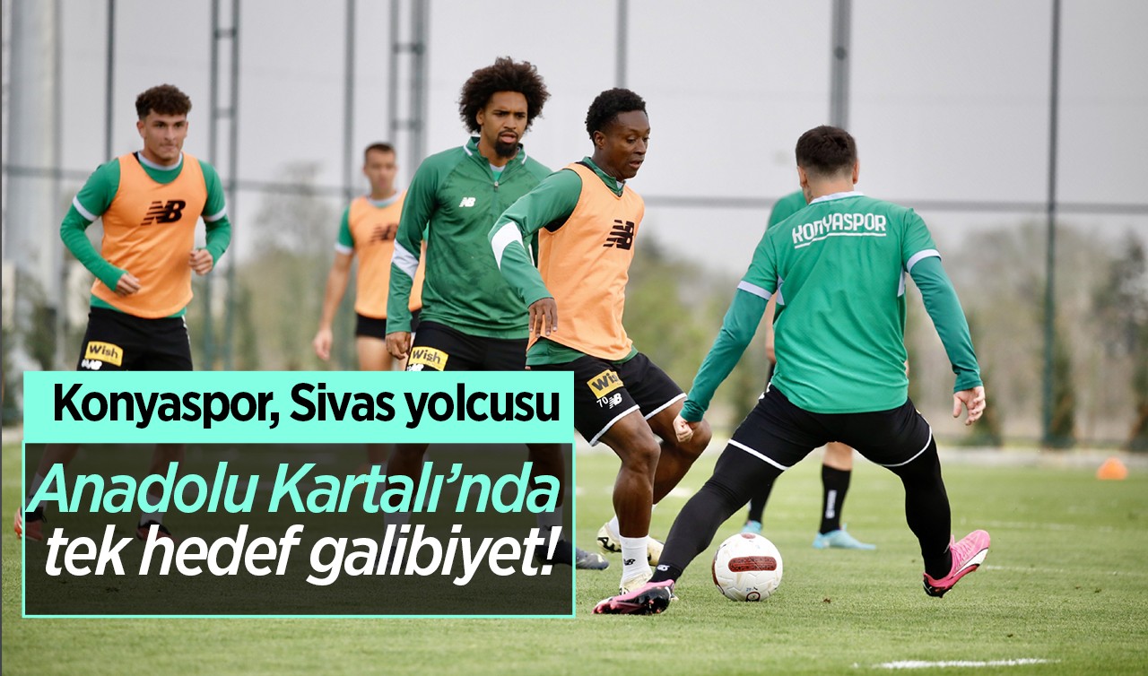 Konyaspor, Sivas yolcusu: Anadolu Kartalı’nda tek hedef galibiyet!
