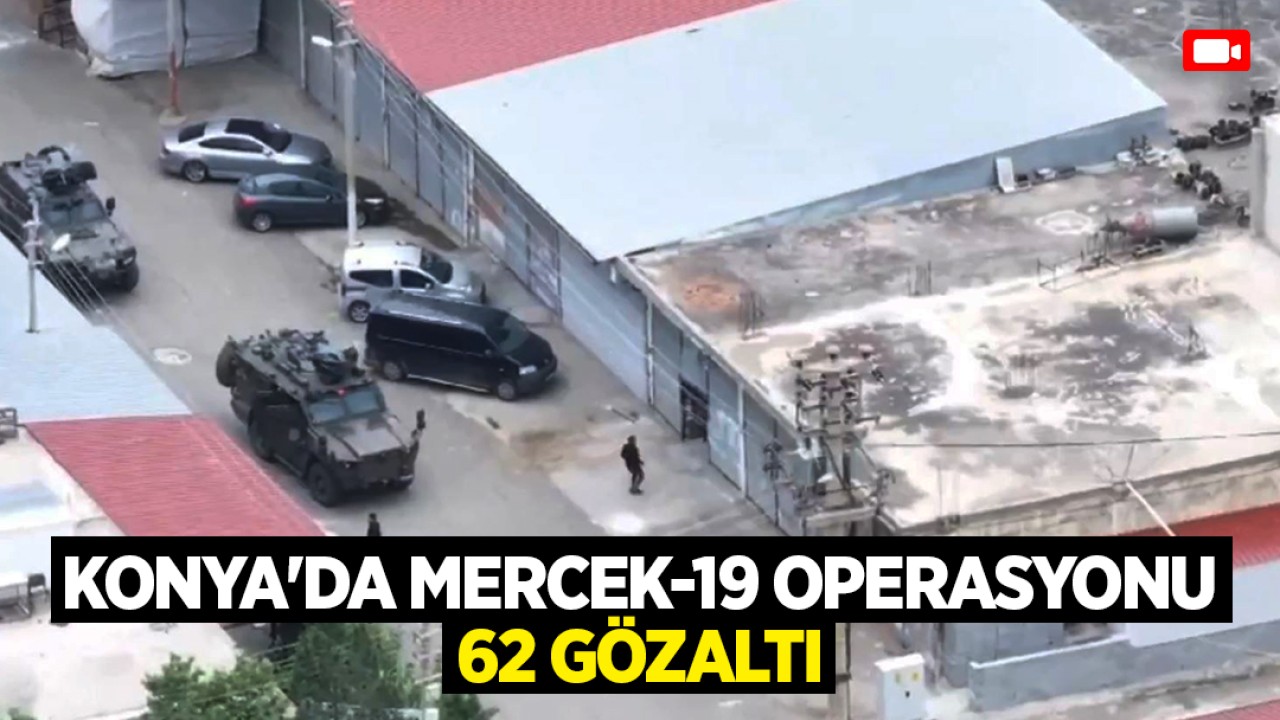 Konya'da silah kaçakçılarına Mercek-19 operasyonu: 62 gözaltı